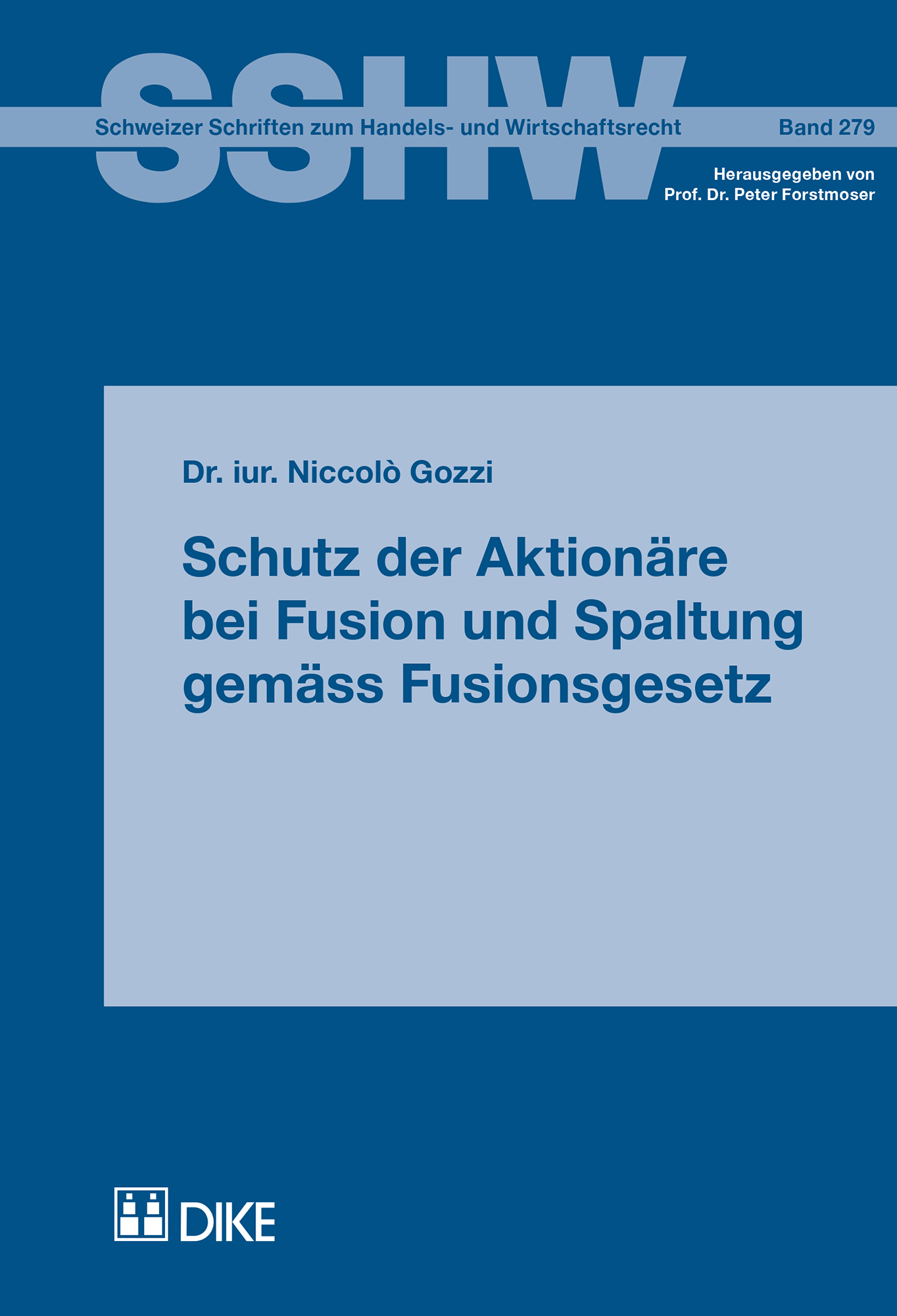 Schutz der Aktionäre bei Fusion und Spaltung gemäss Fusionsgesetz